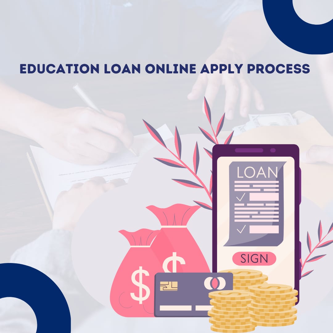 Education Loan Online Apply Process