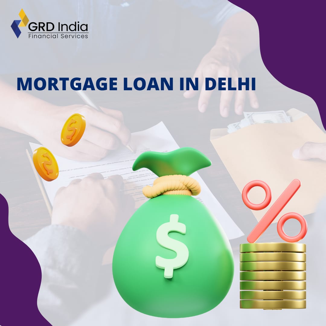 Mortgage loan in Delhi