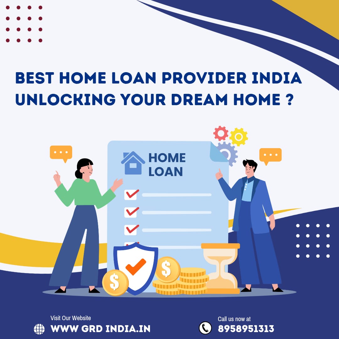 Best Home Loan Providers in India: Unlocking Your Dream Home