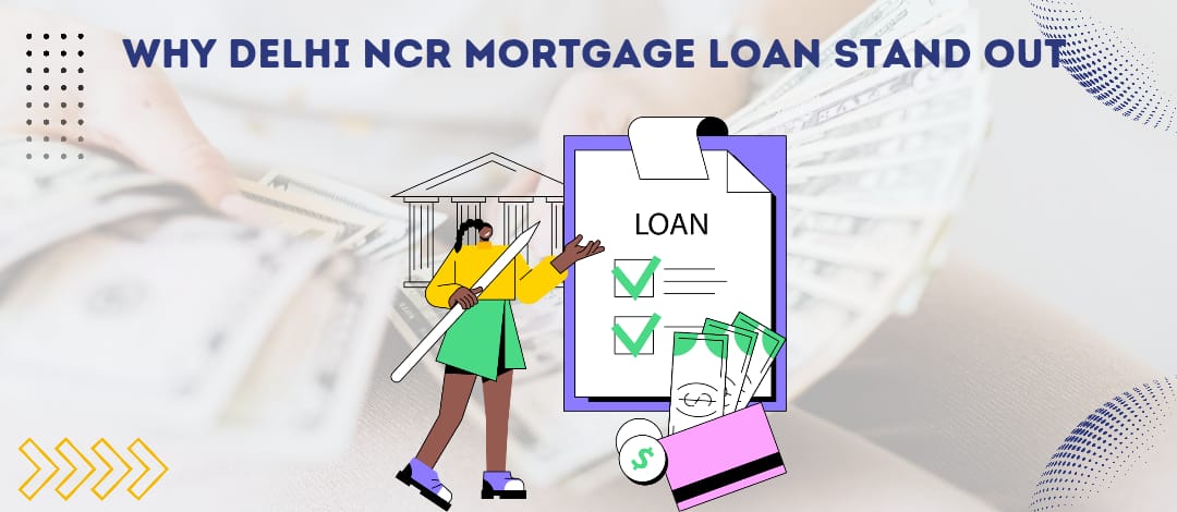 mortgage loan in Delhi NCR